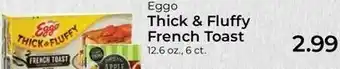 Roche Bros Eggo Thick & Fluffy French Toast 12.6 oz offer