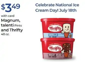 Magnum,Talenti And Thrifty 48 oz