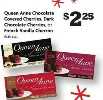 Family Dollar Queen anne chocolate covered cherries, dark chocolate cherries, or french vanilla cherries offer