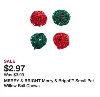 Petsmart Merry & bright™ small pet willow ball chews offer