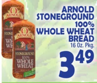 Bravo Supermarkets Arnold stoneground 100% whole wheat bread offer