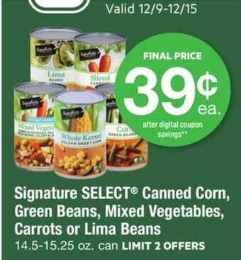 ACME Signature select® canned corn, green beans, mixed vegetables, carrots or lima beans offer