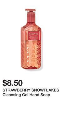 Bath & Body Works Strawberry snowflakes cleansing gel hand soap offer