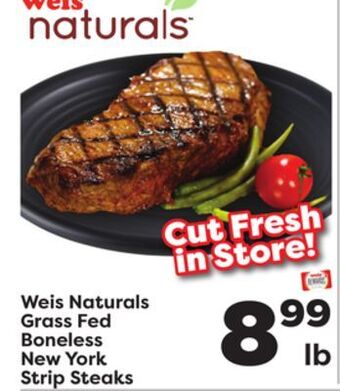 Weis Markets Weis naturals grass fed boneless new york strip steaks offer
