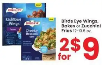 Albertsons Birds Eye Wings, Bakes or Zucchini Fries 12-13.5 oz. offer