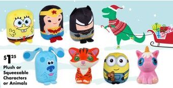 Dollar Tree Plush or squeezable characters or animals offer