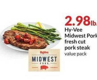 Hy-Vee Hy-vee midwest pork fresh cut pork steak offer