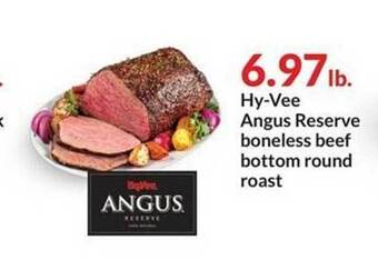 Hy-Vee Hy-vee angus reserve boneless beef bottom round roast offer