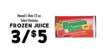 Maceys Hawaii's own frozen juice offer