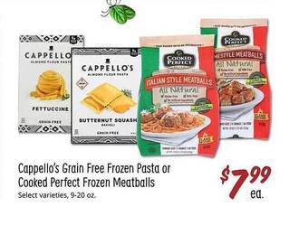 Sprouts Farmers Market Cappello's grain free frozen pasta or cooked perfect frozen meatballs offer