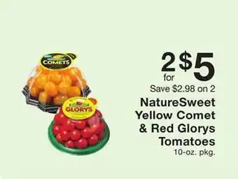 Fairway Store Market Naturesweet yellow comet & red glorys tomatoes offer