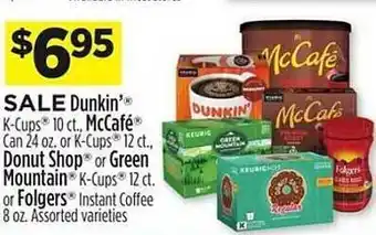 Dollar General Dunkin', mccafé, donut shop or green mountain or folgers offer