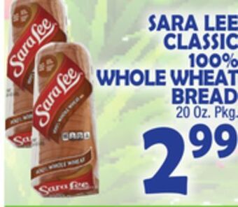 Bravo Supermarkets Sara lee classic 100% whole wheat bread offer