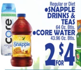 Bravo Supermarkets Snapple drinks & teas 64 oz. btls., core water 43.96 oz. btls offer