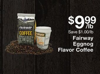 Fairway Store Market Fairway eggnog flavor coffee offer