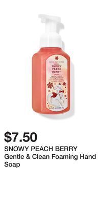 Bath & Body Works Snowy peach berry gentle & clean foaming hand soap offer