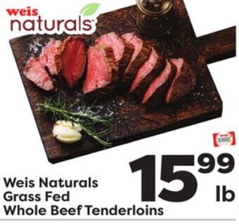 Weis Markets Weis naturals grass fed whole beef tenderloins offer