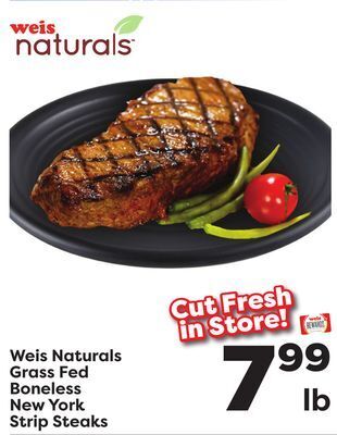 Weis Markets Weis naturals grass fed boneless new york strip steaks offer