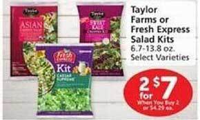 Vons Taylor farms or fresh express salad kits offer