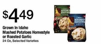 Jons International Grown in idaho mashed potatoes homestyle or roasted garlic offer