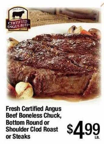 Jons International Fresh certified angus beef boneless chuck, bottom round or shoulder clod roast or steaks offer