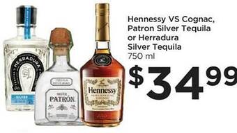 Foods Co Hennessy vs cognac, patron silver tequila or herradura silver tequila offer