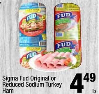 Super King Markets Sigma fud original or reduced sodium turkey ham offer