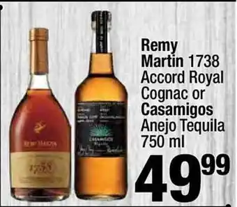 Super King Markets Remy martin 1738 accord royal cognac or casamigos anejo tequila offer