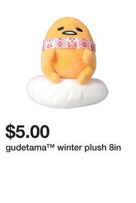 Five Below Gudetama™ winter plush 8in offer