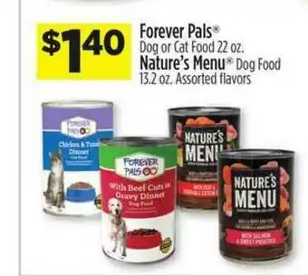 Dollar General Forever Pals Dog Or Cat Food 22 Oz., Nature's Menu Dog Food 13.2 Oz. offer
