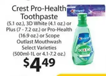 Family Fare Crest Pro-health Toothpaste (5.1 Oz.), 3d White (4.1 Oz.) Or Plus (7 - 7.1 Oz.) Or Pro-health (16.9 Oz.) Or Scope Outlast Mou offer