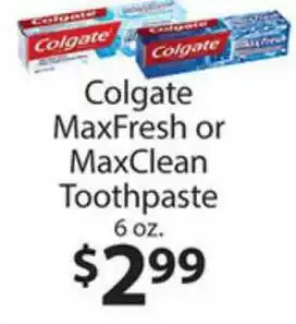 Family Fare Colgate Maxfresh Or Maxclean Toothpaste offer