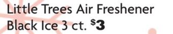 Family Dollar Little trees air freshener black ice offer