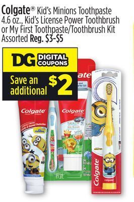 Dollar General Colgate® kid's minions toothpaste, kid's license power toothbrush or my first toothpaste/toothbrush kit offer