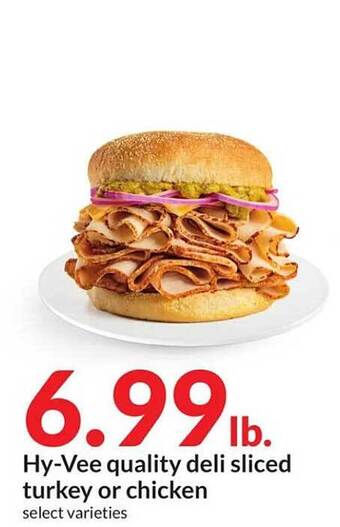 Hy-Vee Hy-vee quality deli sliced turkey or chicken offer