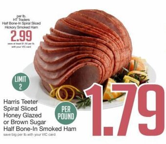 Harris Teeter Harris Teeter Spiral Sliced Honey Glazed or Brown Sugar Half Bone-In Smoked Ham offer