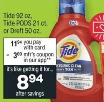 CVS Tide 92 oz, Tide Pods 21ct. or Dreft 50oz offer