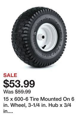 Tractor Supply Company 15 x 600-6 tire mounted on 6 in. wheel, 3-1/4 in. hub x 3/4 in. bore, 606dc-tr341i offer