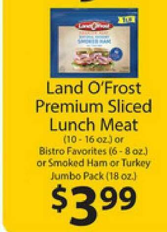 Supermercado Nuestra Familia Land O'Frost Premium Sliced Lunch Meat Or Bistro Favorites Or Smoked Ham Or Turkey Jumbo Pack offer