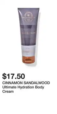 Bath & Body Works Cinnamon sandalwood ultimate hydration body cream offer