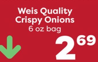 Weis Markets Weis quality crispy onions offer