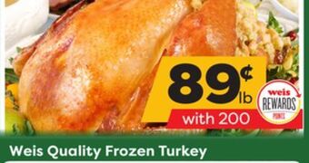 Weis Markets Weis quality frozen turkey offer