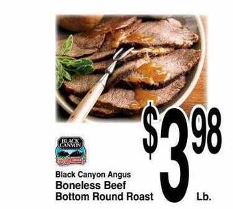 Super Saver Black canyon angus boneless beef bottom round roast offer