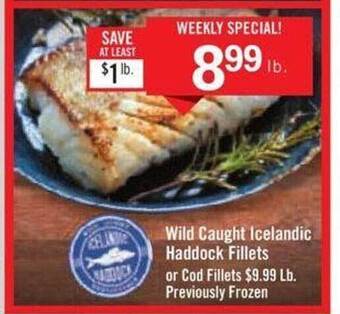 Price Chopper Wild caught icelandic haddock fillets or cod fillets offer