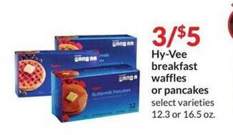 Hy-Vee Hy-vee breakfast waffles or pancakes offer