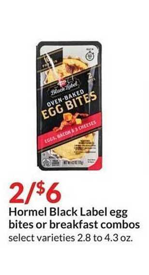Hy-Vee Hormel black label egg bites or breakfast combos offer
