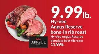 Hy-Vee Hy-vee angus reserve bone-in rib roast offer