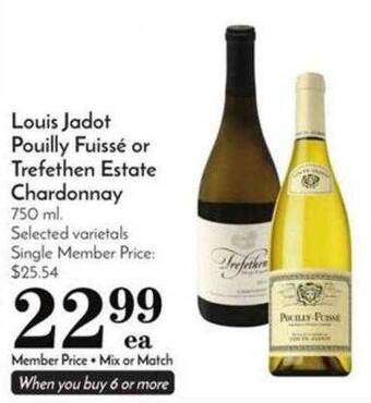 Pavilions Louis jadot pouilly fuissé or trefethen estate chardonnay offer