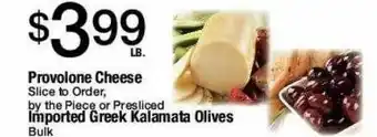 Provolone cheese or imported greek kalamata olives