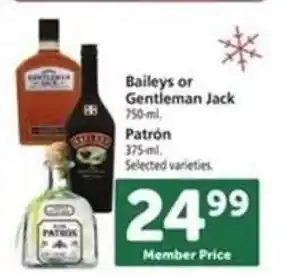 Safeway Baileys or Gentleman Jack 750 ml. Patron 375 ml. offer
